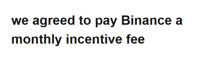 Short original filing excerpt: we agreed to pay Binance a monthly incentive fee
